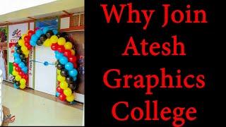 Why Join Atesh Graphics College