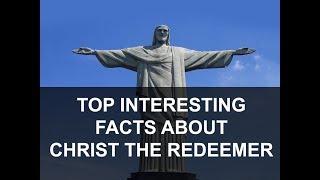 Top Amazing Facts About Christ the Redeemer, Brazil