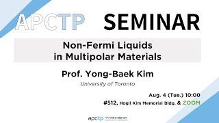 [APCTP LECTURE] Non-Fermi Liquids in Multipolar Materials｜Prof. Yong-Baek Kim