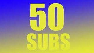 That was i got 50 subs: My channel got 50 subscribers