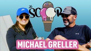 MEET MICHAEL GRELLER | The Scoop