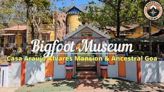 Bigfoot Museum and the Casa Araujo Alvares | Discover Goas Heritage | Ancestral Goa | Goa | 4K