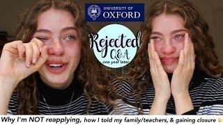 I was rejected from Oxford: Why I'm Not Reapplying, Gaining Closure and Dealing with Rejection 