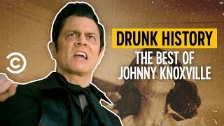 The Best of Johnny Knoxville - Drunk History