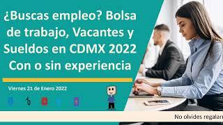 ¿Buscas empleo? Bolsa de trabajo, Vacantes y Sueldos en CDMX 2022 | Con o sin experiencia