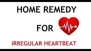 5 Home Remedy for Irregular Heartbeat | अनियमित दिल की धड़कन | ஒழுங்கற்ற இதய துடிப்பு