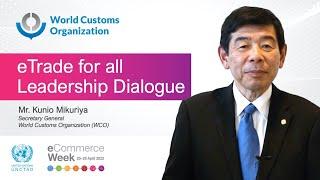 eWeek 2022 | eTrade for all Leadership Dialogue - World Customs Organization (WCO)