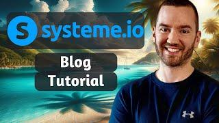 Systeme.io Blog Tutorial 2024 (How To Create A Blog In Systeme.io)