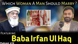 Which Woman A Man Should Marry || Part 2 || Asif Jatt Podcast Featuring Baba Irfan Ul Haq