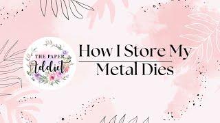 How I Store My Metal Dies | Sizzix | Avery Elle | Scrapbook Organization