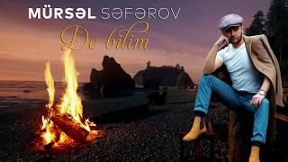 Mürsəl Səfərov - De bilim (Official Audio)