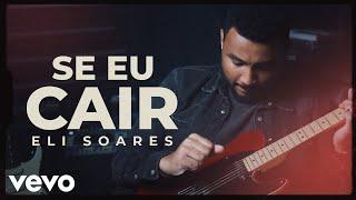 Eli Soares - Se Eu Cair