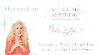 "Grounding: What It Is and How to Achieve Spiritual Balance"