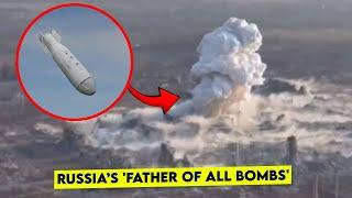 ODAB 9000?: Russia Deploys Largest Bomb in Ukraine