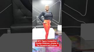 NPC Figure Competitor Jesslyn Robinson returns to The Unrestricted Podcast this week. #shortsvideo