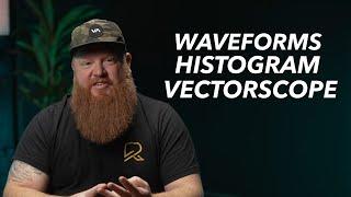 What are scopes and how do you use them? (histogram, vectorscope, & waveforms) A QUICK overview