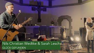 Nils Christian Wedtke & Sarah Lesch - Glück gefunden (live in der Markuskirche, Hannover)