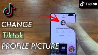 How To Change Profile Picture On TikTok Easy And Fast 2021