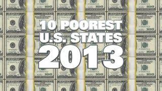 The 10 Poorest US States in 2013