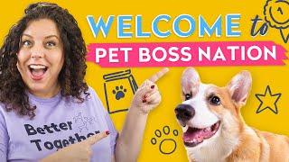 Welcome to Pet Boss Nation