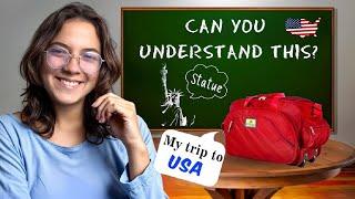 SLOW English Podcast for High Beginners! A2-B1 — My Trip to the USA! (comprehensible input)