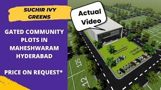 Suchir IVY Greens |+91-7065522190 | Gated community plots in Maheshwaram Hyderabad #plotsforsale