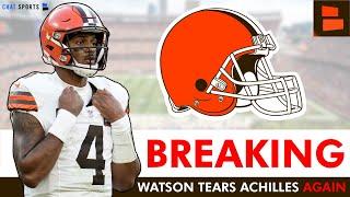 BREAKING NEWS: Deshaun Watson Tears Achilles AGAIN - His Time With The Browns OVER?