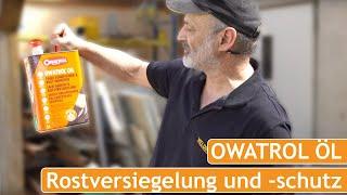 Owatrol Öl als Anti-Rost Mittel für Metall | Rostversiegelung und Lack-Additiv zum Stahl lagern