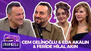 Ali ile Aramızda - Cem Gelinoğlu & Eda Akalın & Feride Hilal Akın | 17 Aralık 2024