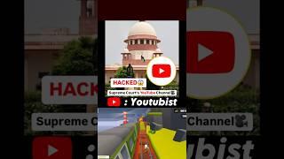 Supreme Court Youtube Channel H@ck@d........#shorts