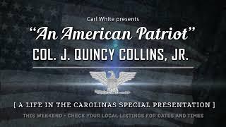 An American Patriot Col. J. Quincy Collins, Jr. - Part One Weekend Promo