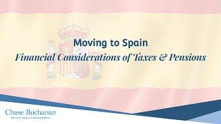 Moving to Spain - Financial considerations of taxes and pensions - Chase Buchanan #spain