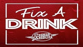 Chris Janson Fix A Drink HQ