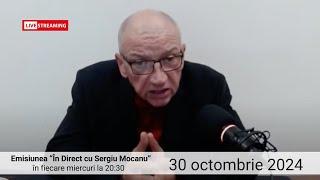 În direct cu Sergiu Mocanu din 30 octombrie 2024