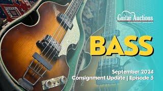 Bass! September 2024 Guitar Auction Consignment Update | Episode 5