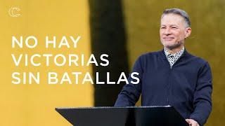 No hay victorias sin batallas | Pastor Cash Luna