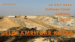 Delhi Amritsar Katra Expressway ️ Sidhwan Canal Ludhiana 24 October Full Video