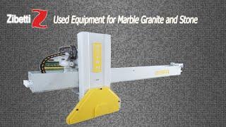 Zibetti - Used Equipment for Marble Granite and Stone