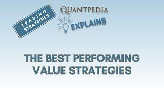 The Best Performing Value Strategies - Quantpedia Explains (Trading Strategies)