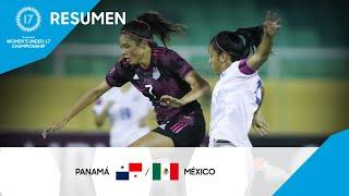 Campeonato Femenino Sub-17 de la Concacaf 2022 Resumen | Panamá vs México