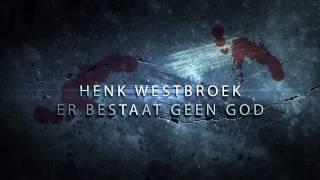 Henk Westbroek - Er bestaat geen God