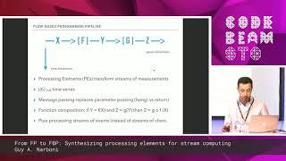 Guy Narboni - From FP to FBP: Synthesizing processing elements for stream computing | Code BEAM STO