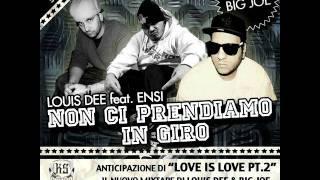 LOUIS DEE feat. ENSI - Non ci prendiamo in giro (prod. BIG JOE)