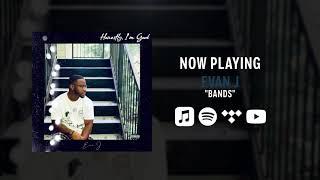 Evan J - Bands