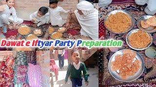 DAWAT E IFTAR PARTY PREPARATION | IFTAR PARTY | RAMADAN 2025 | IFTAR PARTY