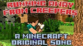 Running Away from Creepers -  an Original Minecraft Song and Video