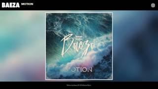 Baeza - Motion (Prod. By Baeza)