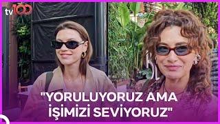 Yüsra Geyik ve Hande Doğandemir'in Uzun Set Saatlerine Yorumu