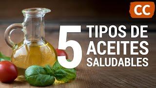 5 Aceites Saludables | Ciencia de la Comida