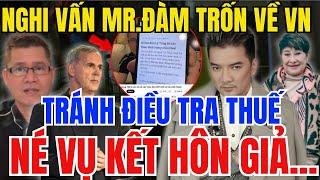 Cuộc điều tra lớn về Mr.ĐÀM KẾT HÔN và THUẾ MỸ | Thím Đờm Chính Thức Trốn Về Việt Nam